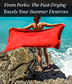 From Perks: The Fast-Drying Towels Your Summer Deserves