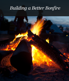 Building a Better Bonfire