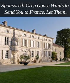 Sponsored: Grey Goose Wants to Send You to France. Let Them.