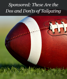Sponsored: These Are the Dos and Don’ts of Tailgating