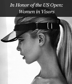 In Honor of the US Open: Women in Visors