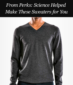 From Perks: Science Helped Make These Sweaters for You