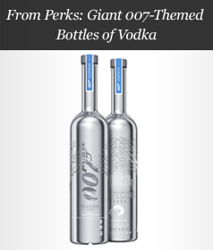 From Perks: Giant 007-Themed Bottles of Vodka