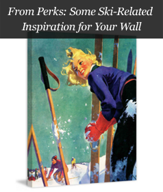 From Perks: Some Ski-Related Inspiration for Your Wall
