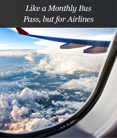 Like a Monthly Bus Pass, but for Airlines