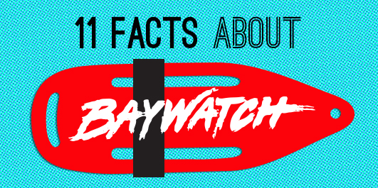 UD - 11 Facts About Baywatch