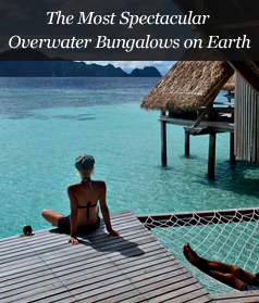 The Most Spectacular Overwater Bungalows on Earth