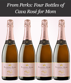 From Perks: Four Bottles of Cava Rosé for Mom