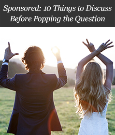 Sponsored: 10 Things to Discuss Before Popping the Question