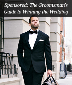 Sponsored: The Groomsman's Guide to Winning the Wedding