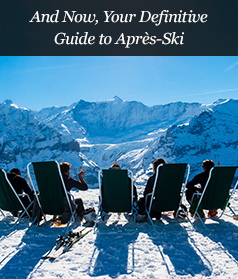 And Now, Your Definitive Guide to Après-Ski