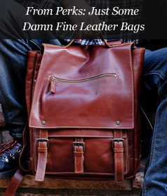 From Perks: Just Some Damn Fine Leather Bags