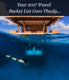 Your 2017 Travel Bucket List Goes Thusly...