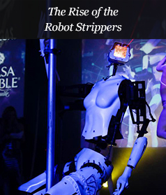 The Rise of the Robot Strippers