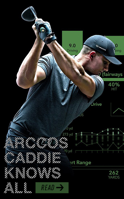 Arccos Caddie Knows All | That’s Because He’s Artificially Intelligent