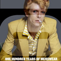 "One Hundred Years of Menswear"